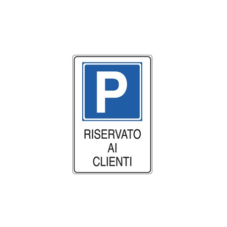 Cartello segnalatore - 20x30 cm - PARCHEGGIO RISERVATO AI CLIENTI - alluminio - Cartelli Segnalatori